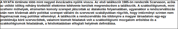 Támogatási program elnevezése: Támogató megnevezése: központi költségvetés Támogatás forrása: önkormányzati költségvetés nemzetközi forrás más gazdálkodó Támogatás időtartama: Támogatási összeg: -