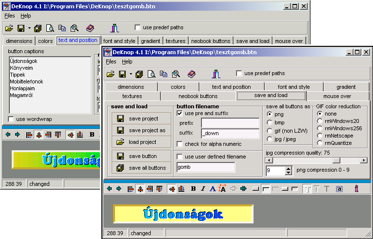 További segédprogramok Gombkészítés: DeKnop v4.1 Forrás: PC World 2003. január... Mérete: 842 kb. (ingyenes) Honlap: http://home.hccnet.nl/s.j.francke/deknop/deknop.htm (+sok Freeware.
