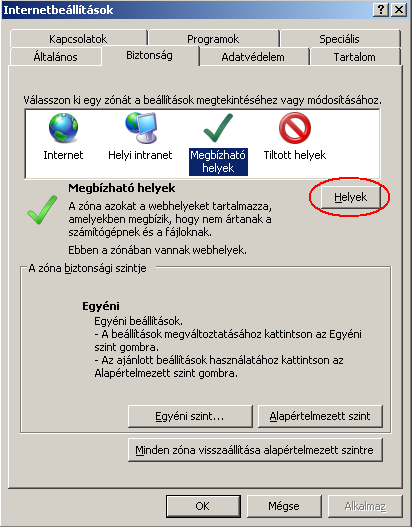 6. Megbízható helyek beállítása Az alábbi beállítások egyes web oldalak megfelelő használatához elengedhetetlenek.