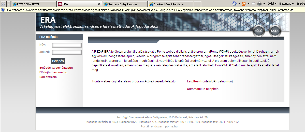 Az aláíró modul automatikus telepítése az Internet Explorer-en keresztül Az aláíró modul az ERA felületre való első bejelentkezéskor automatikusan települni kezd.