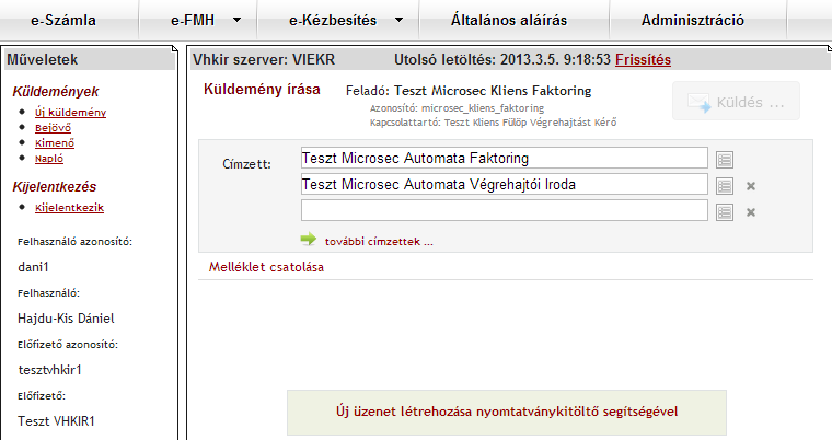 4.2 Küldemények 4.2.1 Új küldemény A menüpont segítségével küldhetőek a különböző küldemények.