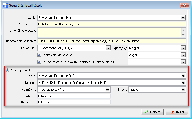 Kreditigazolás A kreditigazolások generálása a Diploma / Oklevélmelléklet / +Új / generálási beállítások ablakon a