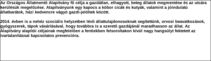 1. Szervezet azonosító adatai 1.1 Név 1.2 Székhely Irányítószám: 1 1 3 8 Település: Budapest Közterület neve: Párkány Közterület jellege: utca Házszám: Lépcsőház: Emelet: Ajtó: 33 3 8 1.