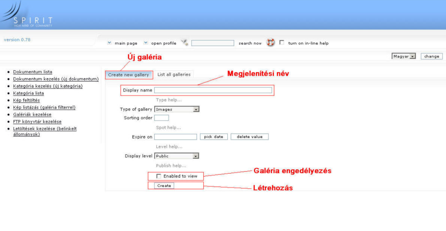 Galériák kezelése új galéria A CMS rendszerben a képek tárolója a Galéria. Képek önmagukban nem csatolhatóak dokumentumokhoz, csak galérián keresztül (egy galéria egy vagy több képet tartalmazhat.
