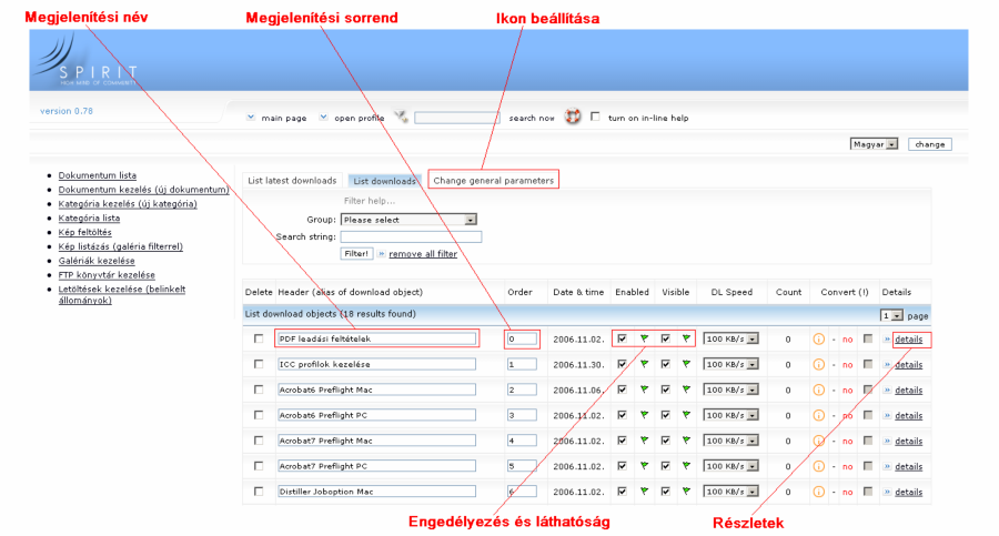 FTP letöltések megjelenítése Miután az adatbázis kapcsolás megtörtént, a feltöltött file megtalálható a Letöltések kezelése menü alatt is.