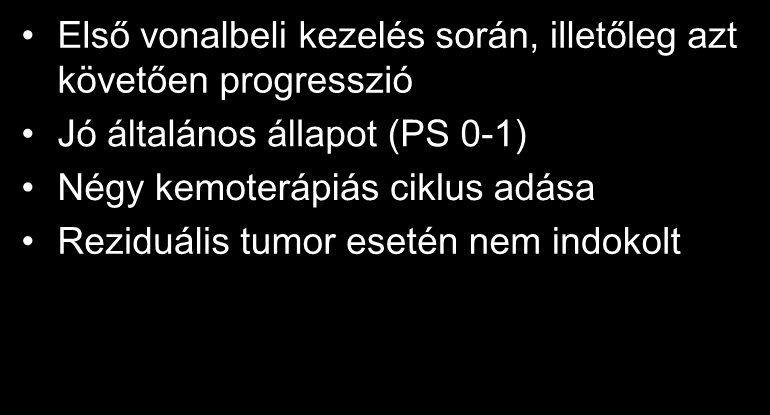 Második vonalú kemoterápia nem kissejtes tüdőrák kezelésében Első vonalbeli kezelés során, illetőleg azt