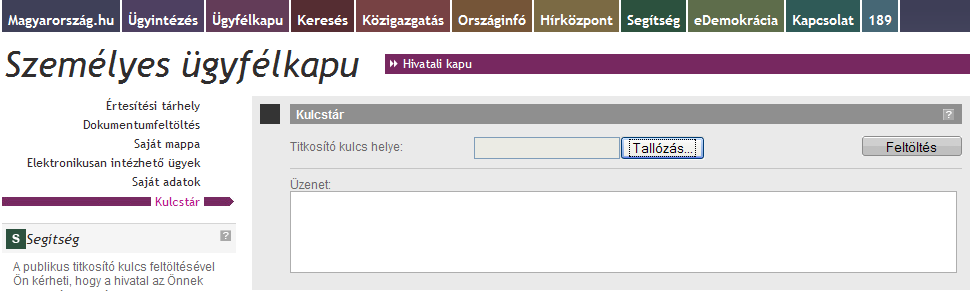 6. Saját adatok Az oldal tetején a Természetes személyazonosító adatok cím alatt azok a személyazonosító adatok jelennek meg, amiket Ön az okmányirodai regisztráció során adott meg.