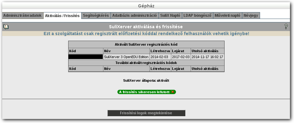 GÉPHÁZ Frissítés folyamatban Sikeres frissítés után a webes adminisztrációs felület két helyen is jelzi az eredményt: Az Aktiválás/Frissítés menüpontban, és az Adminisztráció összes menüpontjában a