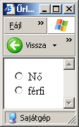 60. oldal Web programozás I. (0.7. verzió) Rádiógombok A rádiógombokat akkor használhatjuk, ha a látogatónak néhány választható elem közül kell választási lehetőséget adni.
