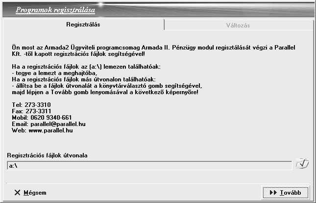 Regisztráció Regisztrációra az alábbi esetekben lehet szükség: Demo program élesítéséhez.