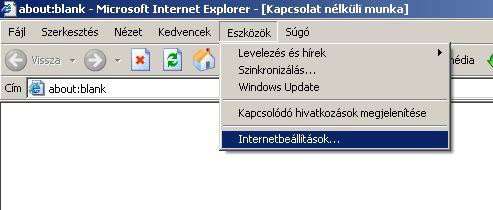 Eszközök menü, Internet beállítások