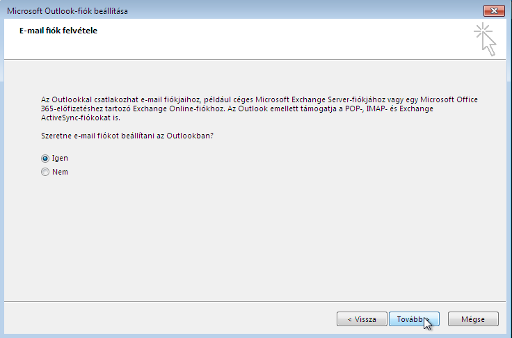 Outlook 2013 e-mail fiók beállítása Miután feltelepítette és elindította a programot, egy Varázsló fogadja Önt. Ez a Varázsló segít az új postafiók létrehozásában.