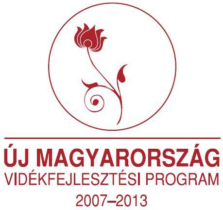 EURÓPAI MEZŐGAZDASÁGI VIDÉKFEJLESZTÉSI ALAP: A VIDÉKI TERÜLETEKBE BERUHÁZÓ EURÓPA HUNGARIKUM Konzorcium 5.5-7.