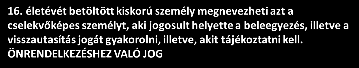 Korlátozottan cselekvőképes személynek joga van a dokumentációjába való betekintéshez.