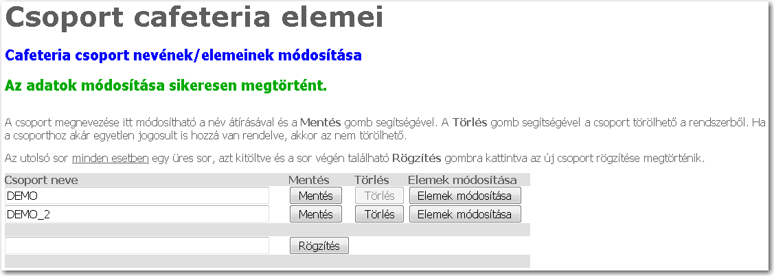 WEBCAFETERIA.HU FELHASZNÁLÓI DOKUMENTÁCIÓ LOGIPEN - SOFTWARE & ART 14. Cafeteria csoport A cafeteria szabályzatban definiált ú.n. cafeteria csoportok részletes paraméterezésére szolgáló menü.