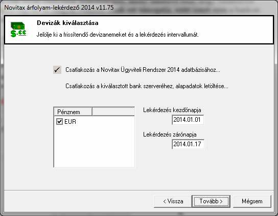 A Tovább gombra kattintva a program kapcsolatba lép a bank szerverével és ezt a képet mutatja: A tesztelésre szolgáló cégben csak az EUR devizanem létezik, ezért visszamenőlegesen csak ez kérdezhető