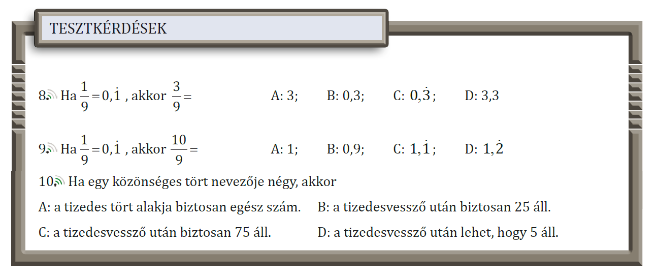 Munkafüzet 5. A tesztkérdésekre általában a leckék vagy a fejezetek végén kerül sor.