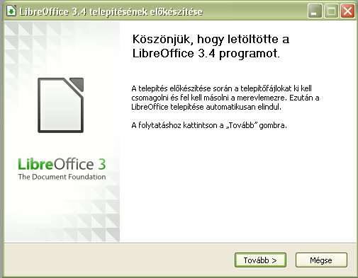 512 MB RAM 400 MB szabad lemezterület 1024 768 vagy magasabb felbontás 16,7 millió színnel Forrás: http://hu.libreoffice.