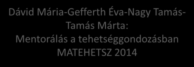 MATEHETSZ Tehetséghidak program www.tehetseghidak.