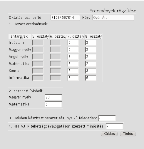 A jelentkezők előtanulmányi eredményeit a jelentkező adatlapján az Eredmények gombra kattintva tudjuk felvinni.