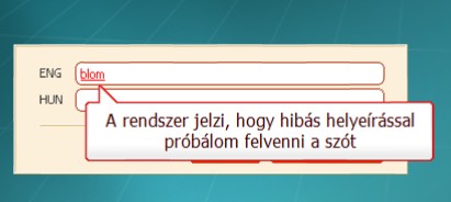 1.4 A rendszerben nem szereplő szavak felvétele A rendszerben nem található szó esetén a jobbra mutató nyílra klikkelünk. 6.