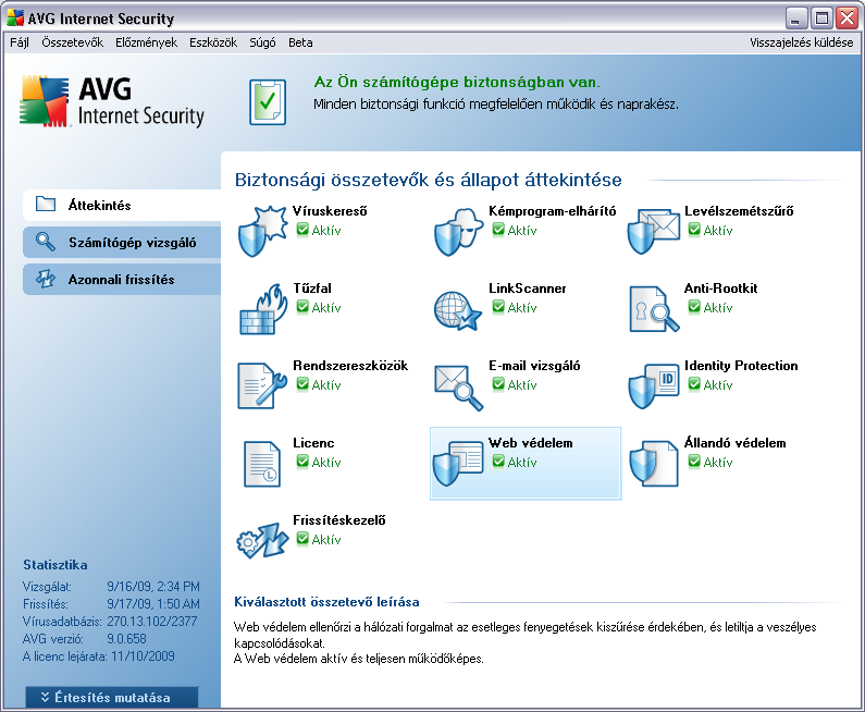 7. AVG felhasználói felület AVG 9 Internet Security megnyílik a foablakkal együtt: A foablak több részbol áll: A Rendszermenü (az ablakban a felso sor) a normál kiindulópont, ahonnan az összes AVG