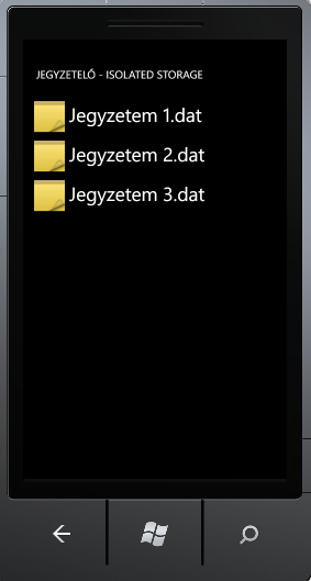 IsolatedStorageFileStream 8-5 ábra: Jegyzetek megnyitása j. Az alkalmazás betöltése után írjunk egy jegyzetet, majd kattintsunk a mentés gombra!