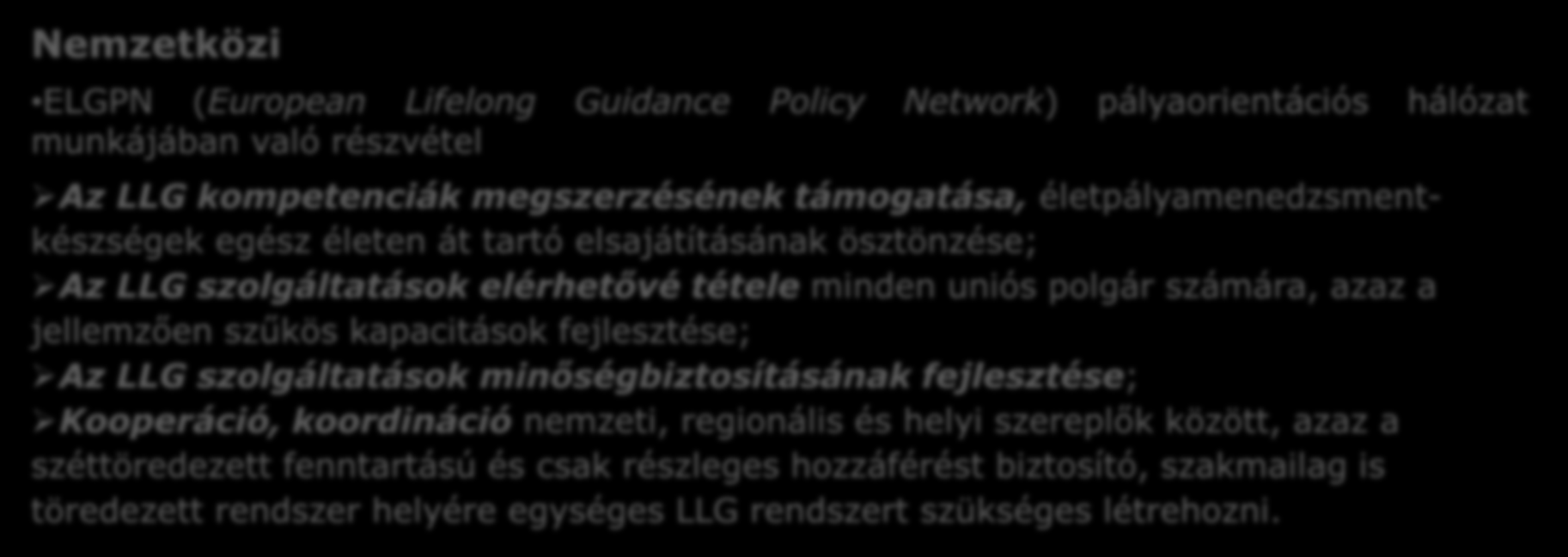 Hálózatépítés Hazai Munkaerő-piaci szereplők hangsúlyosabb bevonása; Hálózat- és szolgáltatás szervezés erősebb koordinációja; NSZFT Pályaorientációs Bizottság; További szakmai együttműködések.