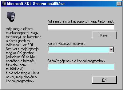 A telepítést követően megjelenő képernyőn ki kell választani (amennyiben nem jelenik meg, úgy be kell írni a konzol gép nevét) a konzol számítógépet, a kliens gép nevét.