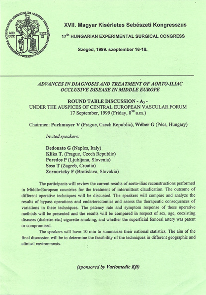 VI. Szervezett kongresszusok VI. Szervezett kongresszusok Magyar Sebész Társaság, XVII. Kísérletes Sebészet Kongresszus, 1999. szeptember 16 18.