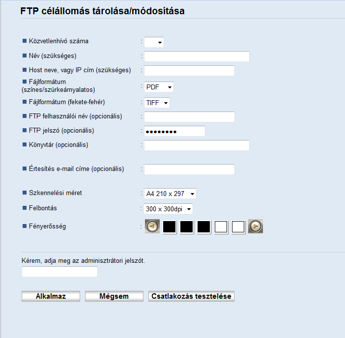Szkennelés célállomásainak regisztrálása Elem Beállítás Leírás Szkennelési méret Felbontás Fényerősség Opcionális Opcionális Opcionális Válassza ki az eredeti szkennelési méretét a következők közül: