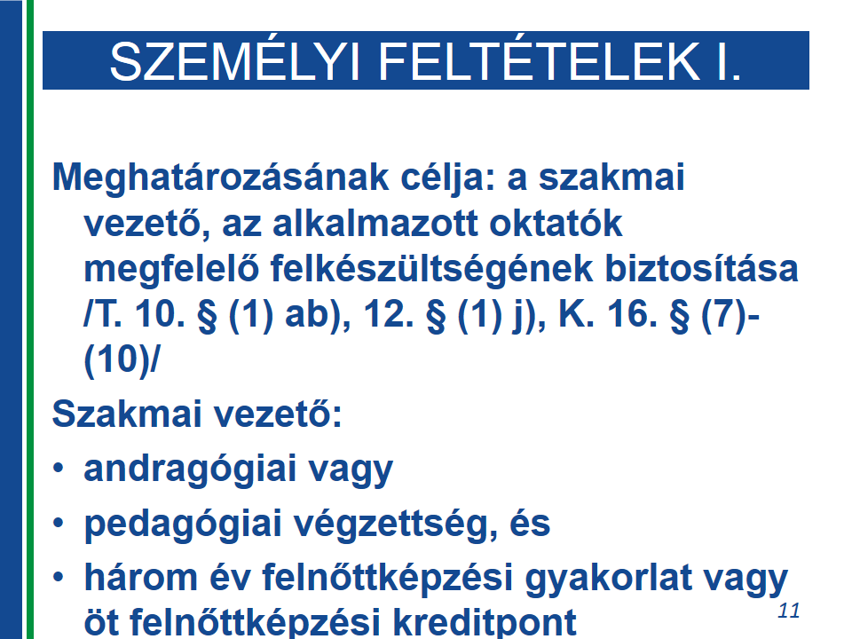 Ugyancsak az intézményi sajátsságk alapján kell egy kherens visszacsatlási és minősítési rendszert kialakítani (pl.