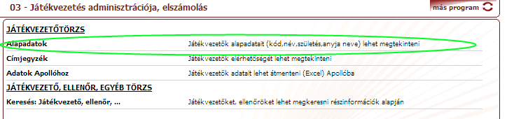 A program kilistázza az adott megyéhez tartozó összes játékvezetı adatát. Az alap beállítás szerint csak az aktív játékvezetık jelennek meg.