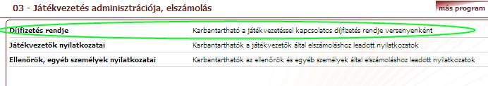 Díjfizetési rend kialakítása: Az elszámolások gyors felvitele érdekében elıször a szervezetnek ki kell alakítani a