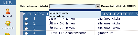 25. ábra - A bal oldali menü A listaelemek a KIJEL oszlopban található rádiógombokkal lehet kijelölni, majd ezután a kívánt műveletet végrehajtani. A legtöbb listalapon megtalálható az ún.