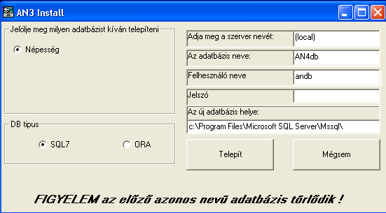 3. ÚJ ÜRES ADATBÁZIS LÉTREHOZÁSA (RÉGI ADATBÁZIS TÖRLÉSE): Az SQL szerver elérési útját meg kell nézni és az új adatbázis helye mezıbe, ezt kell beírni! Lásd az an3_mentese_torlese.doc 5.