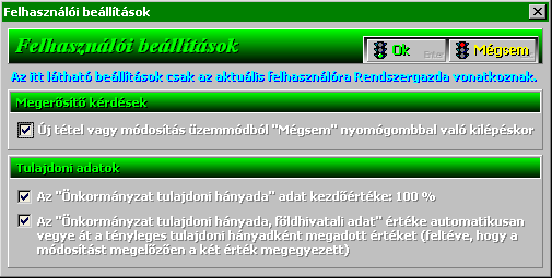 Az önkormányzat tulajdoni hányada adat kezdőértéke: 100 % Ha ez az adat be van állítva, akkor új földrészlet felvételekor a program automatikusan beírja a 100 %-os önkormányzati tulajdoni hányadot.