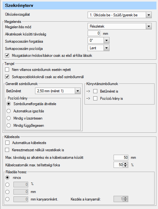 Extrák - Beállítások (opciók) Szekrényterv beállításai Elérhető az "Extrák - Beállítások (opciók) - Szekrényterv" pontban.