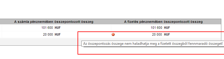 - Automatikus összepontozás checkbox bejelölve: Amennyiben a fizetett összeg (HUF) nagyobb, mint a számla összege, abban az esetben az adott vevő további fizetetlen (nyitott) számlára történik meg az