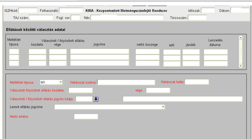 Képernyő feltöltése a menübe lépéskor: M1 típus esetén: M1 típusnál az Új adatok rögzítésének szabályai: A KIRA induló képernyőjén TAJ megadásával történik a biztosított kiválasztása.