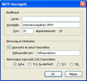 10.2. Kimenő levelek hitelesítésének beállítása Amennyiben a kimenő levelei forgalmát internetszolgáltatóján keresztül biztosítja*, állítsa be a következőket: Kiszolgáló: az internetszolgáltató SMTP
