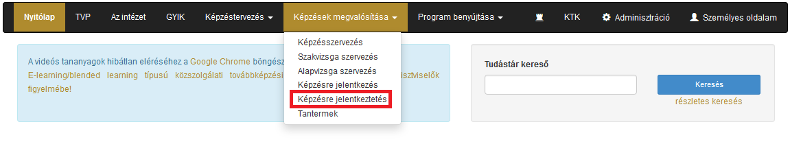 tájékoztatja a tisztviselőt arról, hogy melyik időszakra került feljelentkeztetésre a képzési referense által.