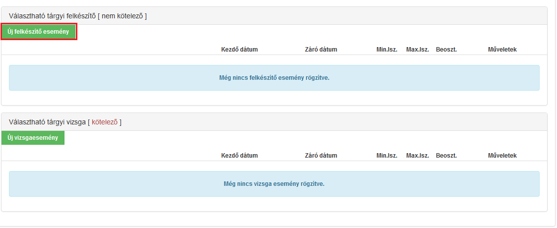 3.2.2. Választott tárgyi felkészítő- és vizsgaidőpontok létrehozásának folyamata Választott tárgyi felkészítő- és vizsgaidőpontok létrehozása az adott vizsgaidőszakon belül, az Események menüpontra