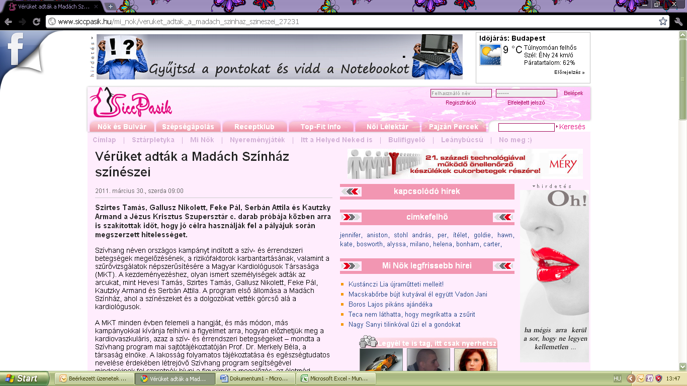 Szívhang program: szívünk egészségére figyelmeztet Fejér Megyei Hírlap 2011.03.29. http://fmh.hu/nagyitas/20110329_szivhang_program?