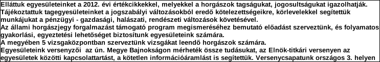 Támogatási program elnevezése: Támogató megnevezése: központi költségvetés Támogatás forrása: önkormányzati költségvetés nemzetközi forrás más gazdálkodó Támogatás időtartama: Támogatási összeg: -