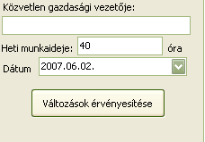 Nyomtatványok 237 Megjegyzés: A nyomtatási kép bal oldalán található paraméterezhető mezők (Közvetlen gazdasági vezetője, Heti munkaideje, Dátum) segítségével megadhatóak a nyomtatásban szereplő,