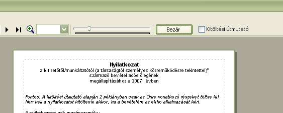 Nyomtatványok 241 A szűrőablak feltételeinek beállítása után, az <OK>, vagy <TELJES LISTA> gomb megnyomásával indítható a költségnyilatkozat nyomtatása.