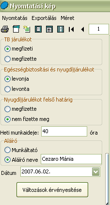 Nyilatkozatok 263 A szűrőablak feltételeinek beállítása után, az <OK>, vagy <TELJES LISTA> gomb megnyomásával indítható a nyilatkozat nyomtatása. A nyomtatás alapértelmezetten képernyőre történik.