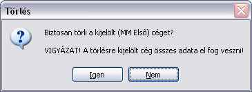 Karbantartás 39 A későbbiekben ezt a céget is elérjük a program indulásakor, vagy a cégváltás menüpontból.