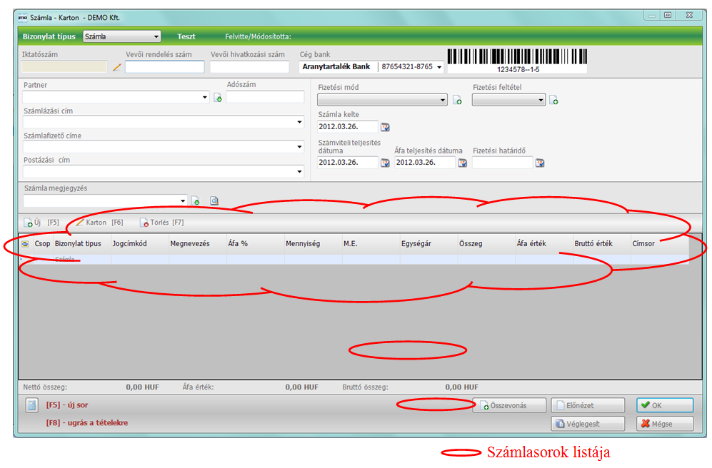 d. Számlasor információk i. Számlasorok listája A számlasorok listáján * az Új, Karton, Törlés gombok a korábban már megszokott funkcióikat egy-egy konkrét számlasorral kapcsolatosan töltik be.